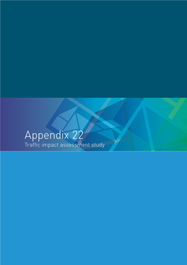 Appendix 22 Traffic Impact Assessment Study