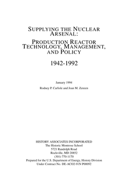 Supplying the Nuclear Arsenal: Production Reactor Technology,Management, and Policy 1942-1992