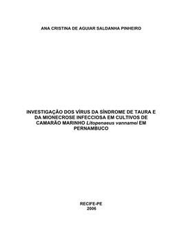 INVESTIGAÇÃO DOS VÍRUS DA SÍNDROME DE TAURA E DA MIONECROSE INFECCIOSA EM CULTIVOS DE CAMARÃO MARINHO Litopenaeus Vannamei EM PERNAMBUCO