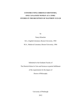 I CONSTRUCTING CHRISTIAN IDENTITIES, ONE CANAANITE WOMAN at a TIME: STUDIES in the RECEPTION of MATTHEW 15:21-28 by Nancy Klanch