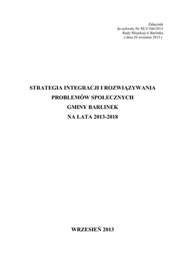 Strategia Integracji I Rozwiązywania Problemów Społecznych Gminy Barlinek Na Lata 2013-2018 Wrzesień 2013