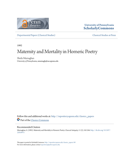 Maternity and Mortality in Homeric Poetry Sheila Murnaghan University of Pennsylvania, Smurnagh@Sas.Upenn.Edu