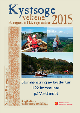 Stormønstring Av Kystkultur I 22 Kommunar På Vestlandet Velkommen Til Kystsogevekene 2015!