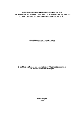 Universidade Federal Do Rio Grande Do Sul Centro Interdisciplinar De Novas Tecnologias Na Educação Le Curso De Especialização Em Mídias Na Educação Vis