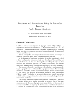 Dominoes and Tetrominoes Tiling for Particular Domains Draft