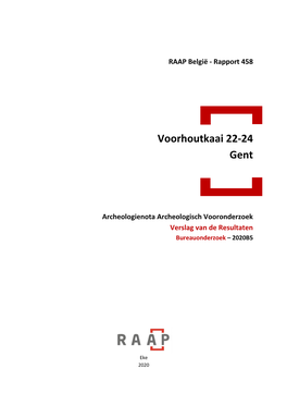 Voorhoutkaai 22-24 Gent Archeologienota Archeologisch Vooronderzoek Verslag Van De Resultaten Bureauonderzoek – 2020B5