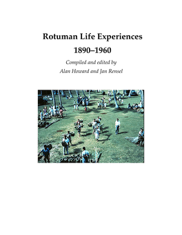 Rotuman Life Experiences 1890–1960 Compiled and Edited by Alan Howard and Jan Rensel