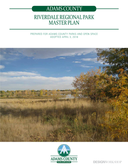 Riverdale Regional Park Master Plan Adams County