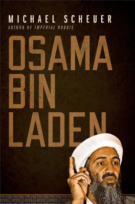 Osama Bin Laden Also by Michael Scheuer