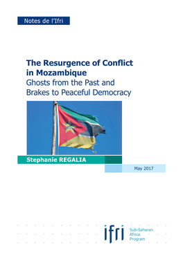 The Resurgence of Conflict in Mozambique Ghosts from the Past and Brakes to Peaceful Democracy