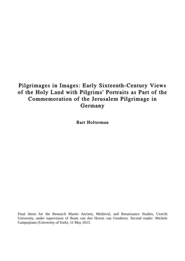 Pilgrimages in Images: Early Sixteenth-Century Views of the Holy Land with Pilgrims' Portraits As Part of the Commemoration of the Jerusalem Pilgrimage in Germany