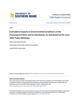 Cumulative Impacts to Environmental Conditions on the Presumpscot River and Its Shorelands, As Distributed at the June 2002 Public Meetings