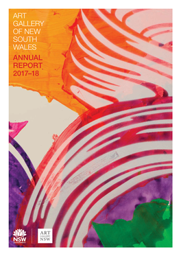 Art Gallery of New South Wales Annual Report 2017–18 Art Gallery of New South Wales Annual Report 2017–18 2 Art Gallery of New South Wales Annual Report 2017–18