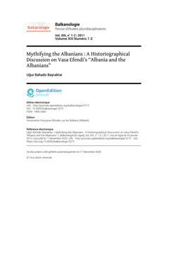 Balkanologie, Vol. XIII, N° 1-2 | 2011 Mythifying the Albanians : a Historiographical Discussion on Vasa Efendi’S “A