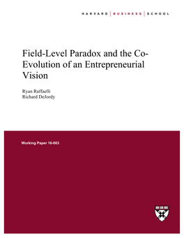Field-Level Paradox and the Co- Evolution of an Entrepreneurial Vision