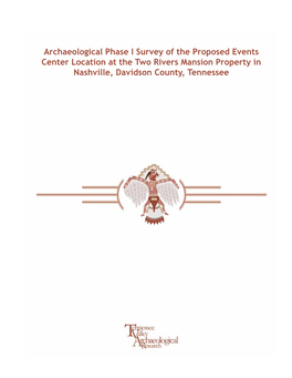 Archaeological Phase I Survey of the Proposed Events Center Location at the Two Rivers Mansion Property in Nashville, Davidson County, Tennessee