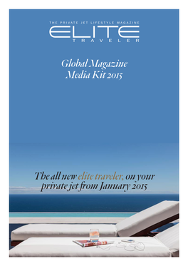 Global Magazine Media Kit 2015 the All New Elite Traveler,On Your Private