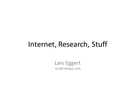 Internet, Research, Stuff