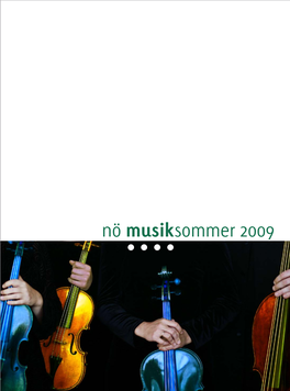 Nö Musiksommer 2009 Nö Musiksommer 2009 Vorwort