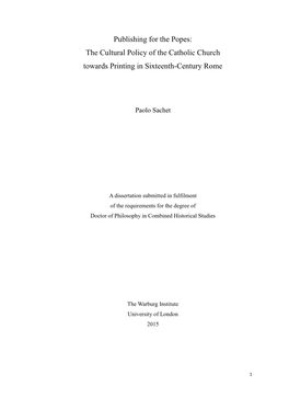 Publishing for the Popes: the Cultural Policy of the Catholic Church Towards Printing in Sixteenth-Century Rome