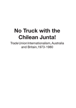 No Truck with the Chilean Junta! Trade Union Internationalism, Australia and Britain,1973-1980