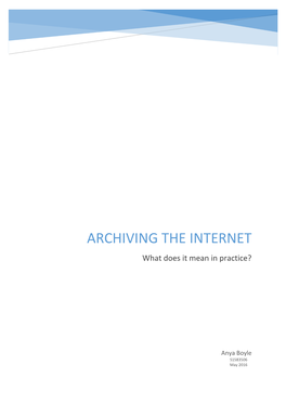 ARCHIVING the INTERNET What Does It Mean in Practice?