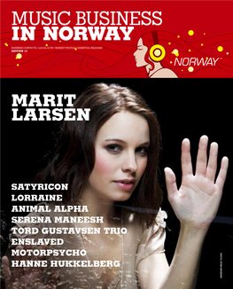 Music Business in Norway Business Contacts / Local Acts / Market Profile / Essential Releases Edition 13 S