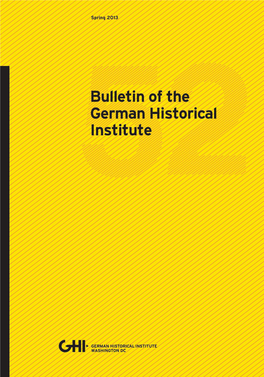 Bulletin of the German Historical Institute 52 | Spring 2013