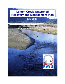 Lemon Creek Watershed Recovery and Management Plan July 2007