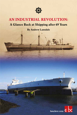 AN INDUSTRIAL REVOLUTION: a Glance Back at Shipping After 69 Years by Andrew Lansdale