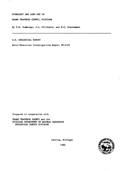 HYDROLOGY and LAND USE in GRAND TRAVERSE COUNTY, MICHIGAN by T.R. Cummings, J.L. Gillespie, and N.G. Grannemann U.S. GEOLOGICAL