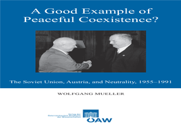 A Good Example of Peaceful Coexistence? a Mueller · Wolfgang the Soviet Union, Austria, and Neutrality, 1955–1991