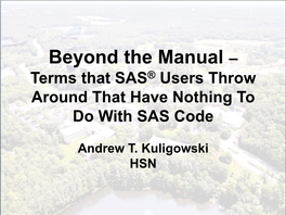 Beyond the Manual – Terms That SAS® Users Throw Around That Have Nothing to Do with SAS Code