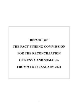 Report of the Fact Finding Commission for the Reconciliation of Kenya and Somalia from 9 to 13 January 2021