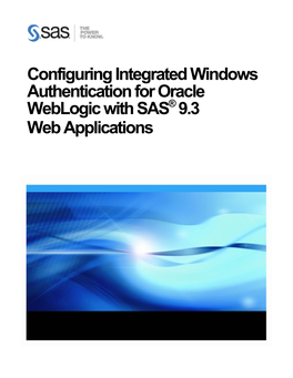 Configuring Integrated Windows Authentication for Weblogic with SAS 9.3 Web Applications, Cary, NC: SAS Institute Inc., 2012