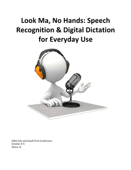 Look Ma, No Hands: Speech Recognition & Digital Dictation for Everyday