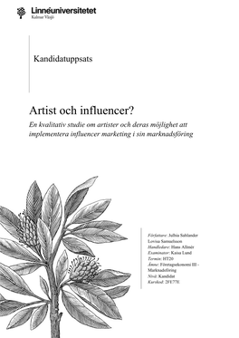 Artist Och Influencer? En Kvalitativ Studie Om Artister Och Deras Möjlighet Att Implementera Influencer Marketing I Sin Marknadsföring