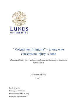Volenti Non Fit Injuria” – to One Who Consents No Injury Is Done