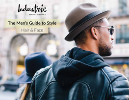 The Men's Guide to Style Hair & Face