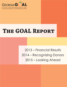 Financial Results 2014 – Recognizing Donors 2015 – Looking Ahead in This Report