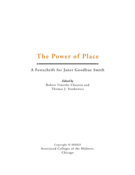 The Power of Place: a Festschrift for Janet Goodhue Smith, Edited By