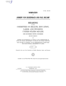 Nomination Andrew Von Eschenbach and Paul Decamp Hearing Committee on Health, Education, Labor, and Pensions United States Senat