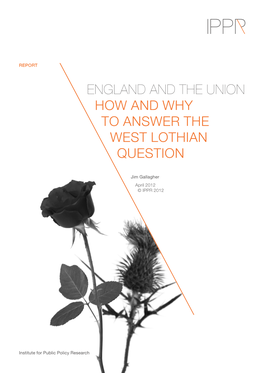 England and the Union How and Why to Answer the West Lothian Question