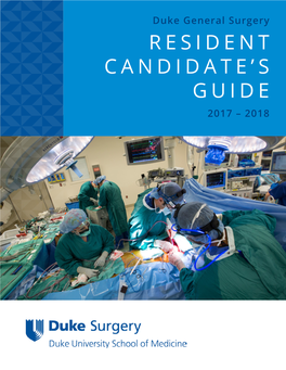 Duke General Surgery RESIDENT CANDIDATE’S GUIDE 2017 – 2018 Contents Table of Contents