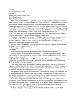 FUTURE the Newsweekly for Today Vol. I No. 26 Kansas City, Missouri, July 5, 1935 Single Copy 5 Cents BUY a RABBIT’S FOOT Notice This Crowd on a Kansas City Street