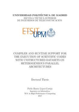 Compiler and Runtime Support for the Execution of Scientific Codes with Unstructured Datasets on Heterogeneous Parallel Architectures