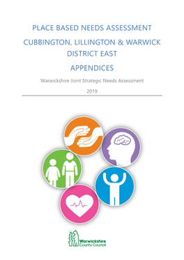 Place Based Needs Assessment Cubbington, Lillington & Warwick District East Appendices