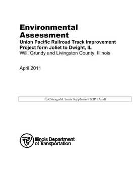 Environmental Assessment Union Pacific Railroad Track Improvement Project Form Joliet to Dwight, IL Will, Grundy and Livingston County, Illinois