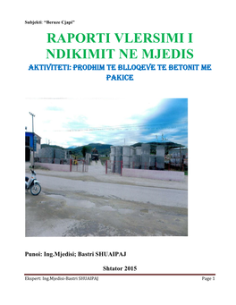 RAPORTI VLERSIMI I NDIKIMIT NE MJEDIS Aktiviteti: Prodhim Te Blloqeve Te Betonit Me Pakice