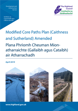 Modified Core Paths Plan (Caithness and Sutherland) Amended Plana Phrìomh Cheuman Mion- Atharraichte (Gallaibh Agus Cataibh) Air Atharrachadh